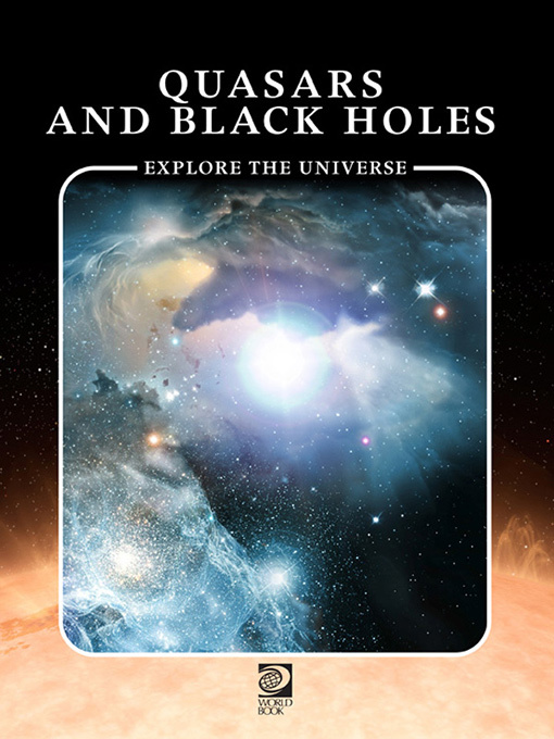 Title details for Quasars and Black Holes by World Book - Available